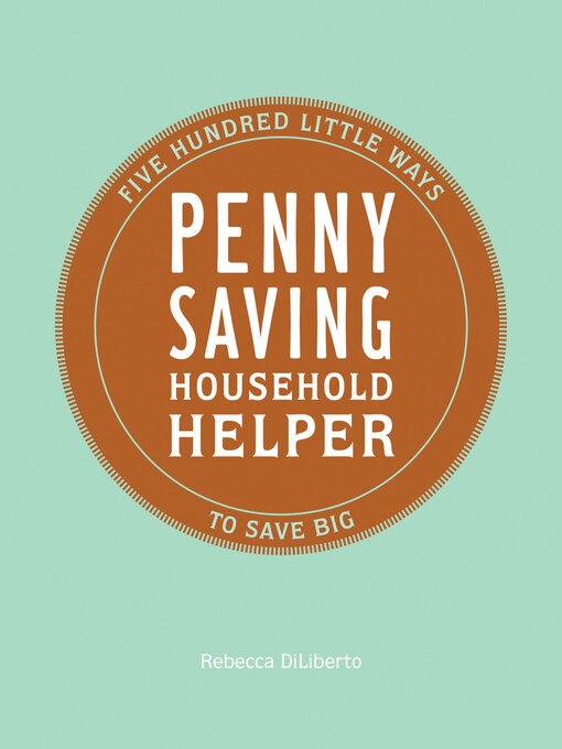 Title details for Penny Saving Household Helper by Rebecca DiLiberto - Available